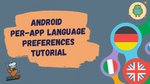 Android Per-App Language Preferences: Getting Started